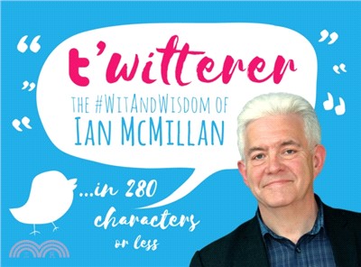 t' t'witterer：The #WitAndWisdom of Ian McMillan