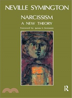 Narcissism ─ A New Theory