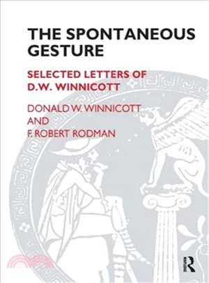 The Spontaneous Gesture ─ Selected Letters of D. W. Winnicott