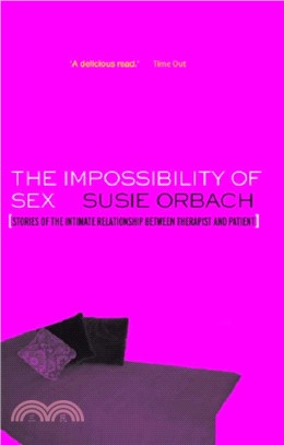 The Impossibility of Sex：Stories of the Intimate Relationship between Therapist and Client
