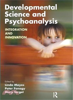 Developmental Science and Psychoanalysis ─ Integration and Innovation