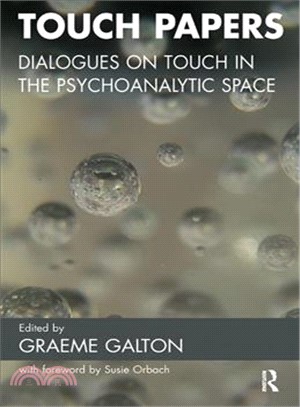 Touch Papers ─ Dialogues on Touch in the Psychoanalytic Space