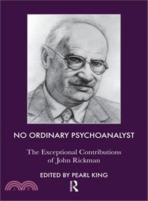 No Ordinary Psychoanalyst ─ The Exceptional Contributions of John Rickman