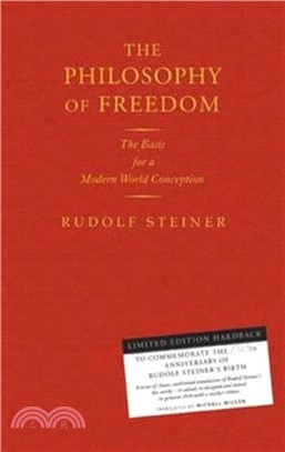 The Philosophy of Freedom：The Basis for a Modern World Conception