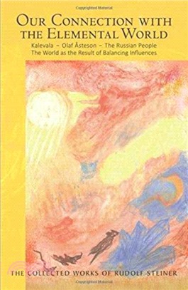 Our Connection with the Elemental World：Kalevala - Olaf Asteson - The Russian People the World as the Result of Balancing Influences