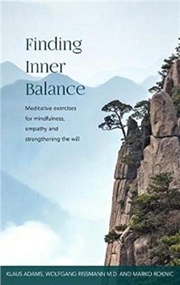 Finding Inner Balance：Meditative exercises for mindfulness, empathy and strengthening the will