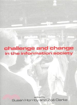 Challenge and change in the information society /