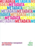Metadata: For Information Management and Retrieval