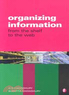 Organizing Information: From the Shelf to the Web