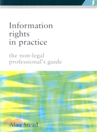 Information Rights in Practice: The Non-legal Professional's Guide