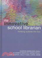 The Innovative School Librarian: Thinking Outside the Box