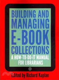 Building and Managing E-book Collections: A How-to-do-it Manual for Librarians