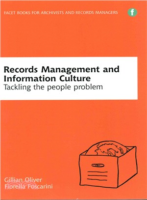 Records Management and Information Culture ─ Tackling the People Problem