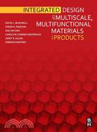 Integrated Design of Multiscale Mulitifunctional Materials and Products