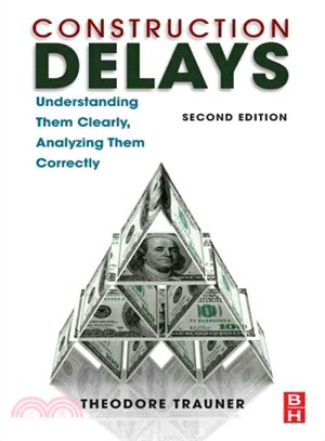 Construction Delays ─ Understanding Them Clearly, Analyzing Them Correctly