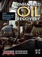 Enhanced Oil Recovery ─ Field Planning and Development Strategies