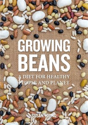 Growing Beans: A Diet for Healthy People & Planet