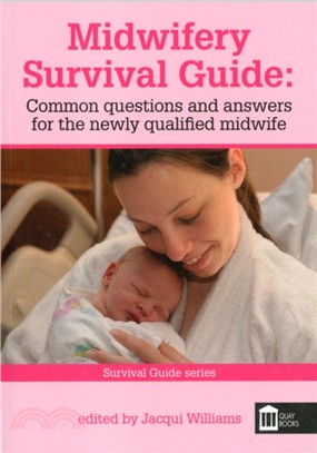 Midwifery Survival Guide：Common Questions and Answers for the Newly Qualified Midwife