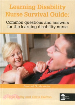 Learning Disability Nurse Survival Guide：Common Questions and Answers for the Learning Disability Nurse