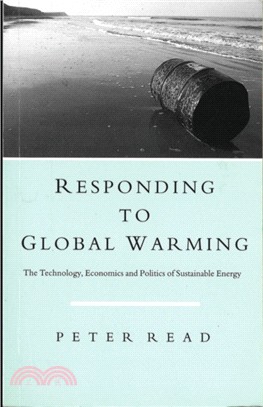 Responding to Global Warming: The Technology, Economics and Politics of Sustainable Energy