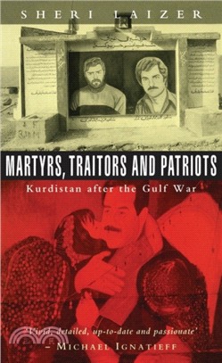 Martyrs, Traitors and Patriots: Kurdistan after the Gulf War