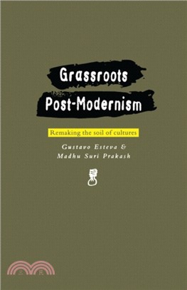 Grassroots Postmodernism: Remaking the Soil of Cultures