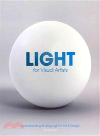 Light for Visual Artists ─ Understanding & Using Light in Art & Design