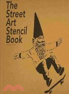 The Street Art Stencil Book