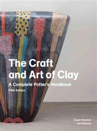 The Craft and Art of Clay ─ A Complete Potter's Handbook