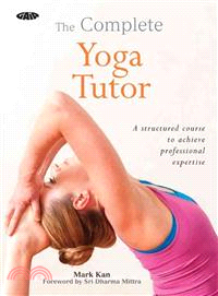 The Complete Yoga Tutor ─ A Structured Course to Achieve Professional Expertise