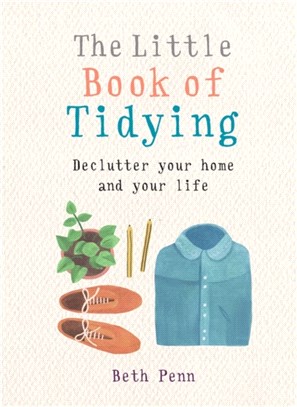 The Little Book of Tidying ─ Declutter Your Home and Your Life