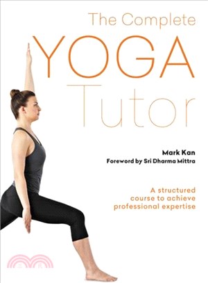 The Complete Yoga Tutor ─ A Structured Course to Achieve Professional Expertise