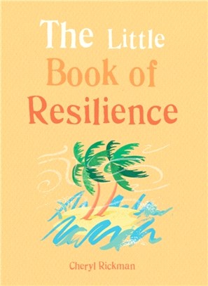 The Little Book of Resilience ― Embracing Life?s Challenges in Simple Steps