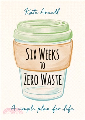 Six Weeks to Zero Waste