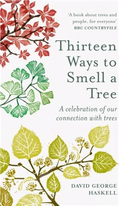 Thirteen Ways to Smell a Tree：A celebration of our connection with trees