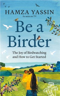 Be a Birder：The joy of birdwatching and how to get started