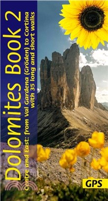 Dolomites Sunflower Walking Guide Vol 2 - Centre and East：35 long and short walks with detailed maps and GPS from Val Gardena to Cortina