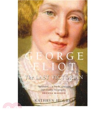 George Eliot：The Last Victorian