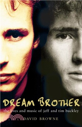 Dream Brother：The Lives and Music of Jeff and Tim Buckley