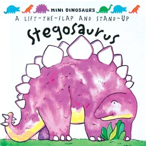 Mini Dinosaurs ─ Stegosaurus; a Lift-the-flap & Stand Up