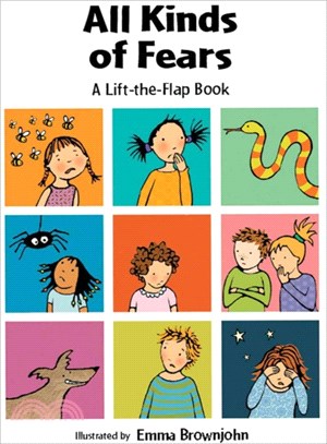 All Kinds of Fears ― A Lift-the-flap Book