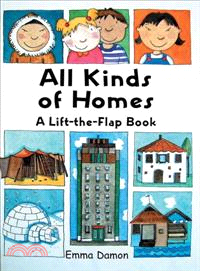 All Kinds of Homes—A Lift-the-flap Book