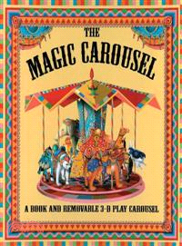 The Magic Carousel ─ A Book and Removable 3-D Play Carousel