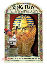 King Tut! ― 3d Discover of the Tombs of the Pharaohs