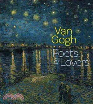 Van Gogh：Poets and Lovers