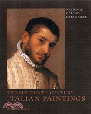 National Gallery Catalogues: The Sixteenth-Century Italian Paintings, Volume 1：Brescia, Bergamo and Cremona