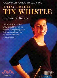 A Complete Guide to Learning the Irish Tin Whistle