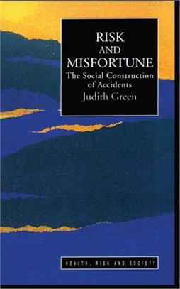 Risk and Misfortune ─ A Social Construction of Accidents