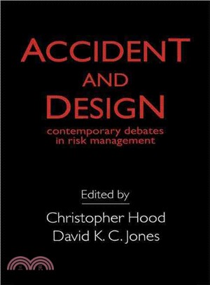 Accident and Design ― Contemporary Debates in Risk Management