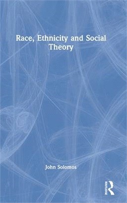Race, Ethnicity And Social Theory ― Theorizing the Other